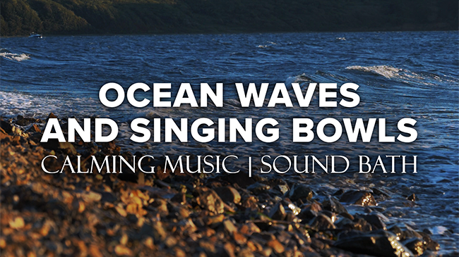 Relax with Ocean Waves and Singing Bowls featured image